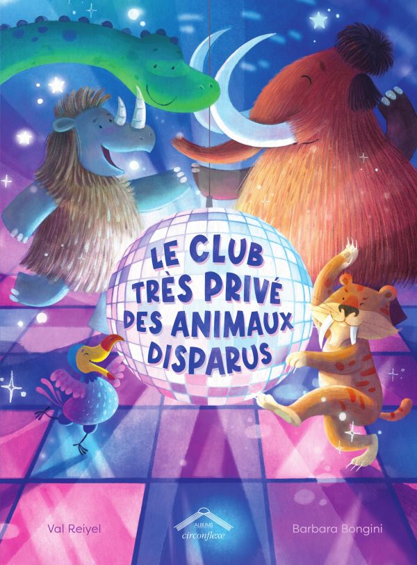 LE CLUB TRES PRIVE DES ANIMAUX DISPARUS///CIRCONFLEXE/