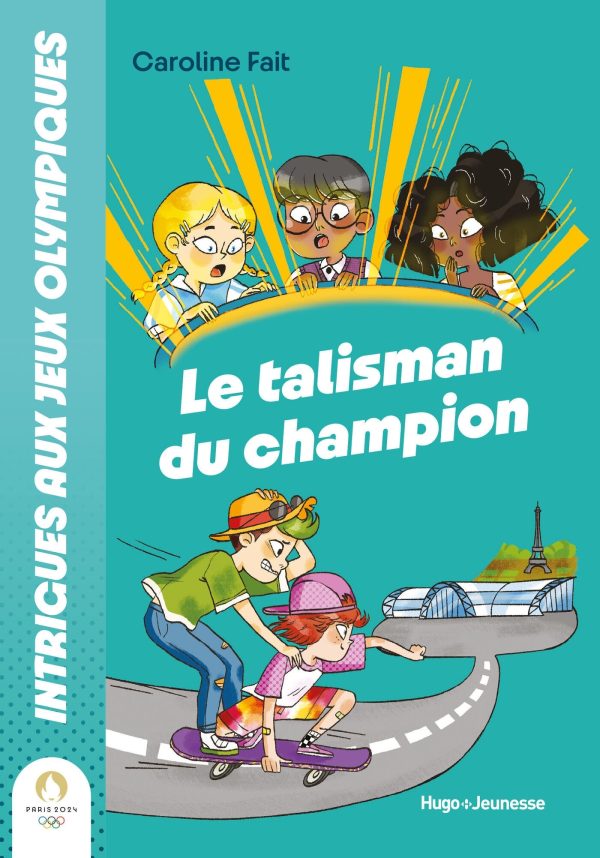 INTRIGUES AUX JO : LE TALISMAN DU CHAMPION//ROMAN JEUNESSE/HUGO JEUNESSE/