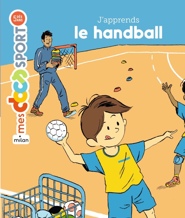 J'APPRENDS LE HANDBALL//MES DOCS SPORT/MILAN/