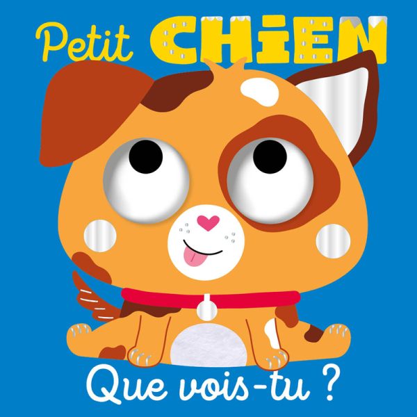 QUE VOIS-TU, PETIT CHIEN ?//PETITE ENFANCE/1 2 3 SOLEIL/