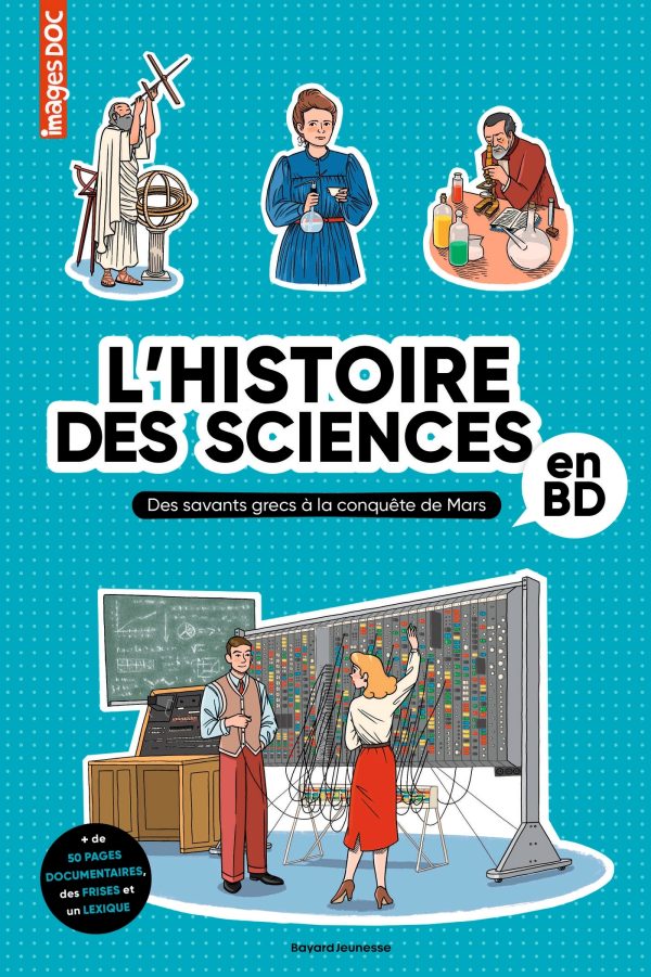 L'HISTOIRE DES SCIENCES EN BD//IMAGES DOC/BAYARD JEUNESSE/