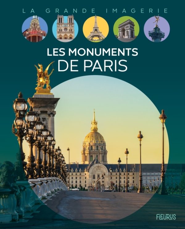 LES MONUMENTS DE PARIS//LA GRANDE IMAGERIE/FLEURUS/