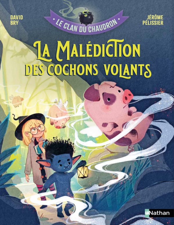 LE CLAN DU CHAUDRON : LA MALEDICTION DES COCHONS VOLANTS//ETOILE FILANTE/NATHAN/