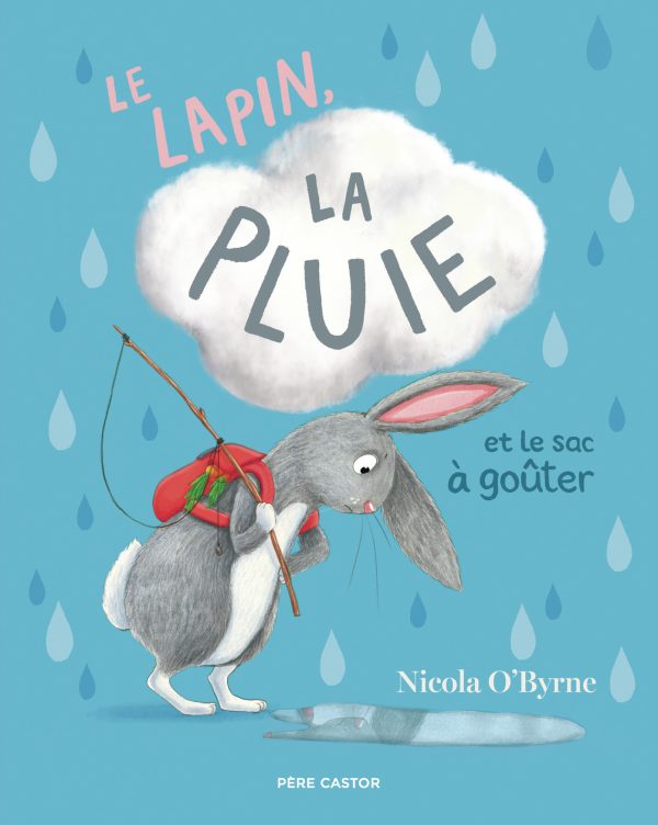 LE LAPIN, LA PLUIE ET LE SAC A GOUTER//LES ALBUMS DU PERE CASTOR/PERE CASTOR/