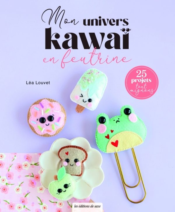 MES ANIMAUX KAWAI EN FEUTRINE///DE SAXE/