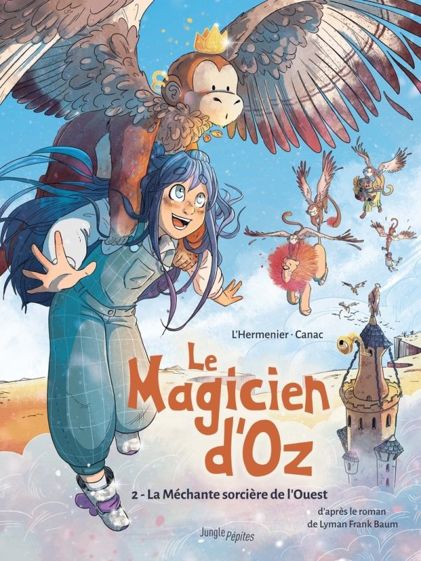 LE MAGICIEN D'OZ - TOME 2 LA MECHANTE SORCIERE DE L'OUEST///JUNGLE/JUNGLE PEPITE