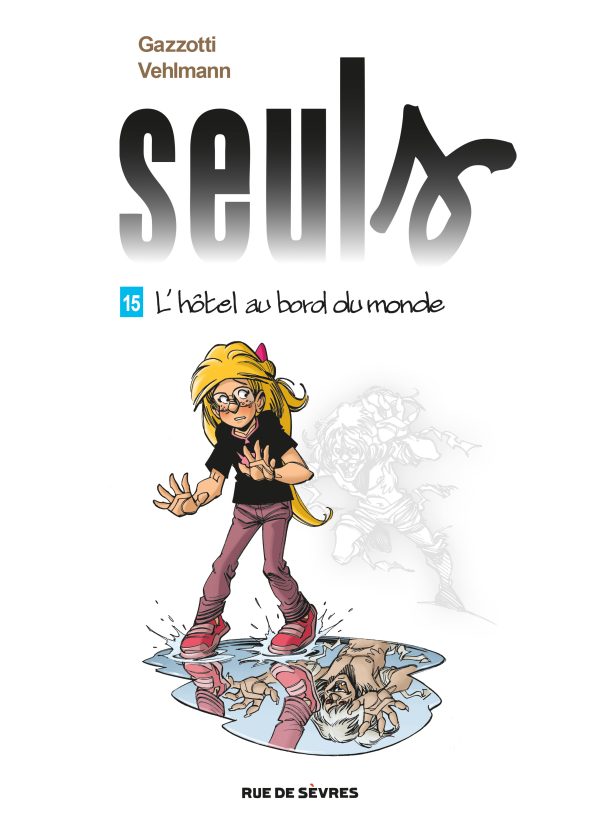 SEULS T15 : L'HOTEL AU BORD DU MONDE/15/BD TOUT PUBLIC/RUE DE SEVRES/SEULS