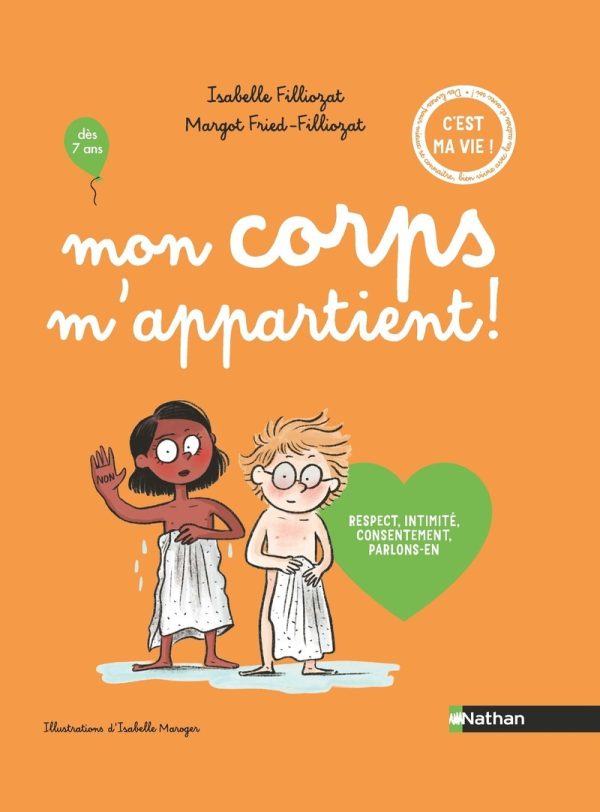 MON CORPS M'APPARTIENT ! RESPECT, INTIMITE, CONSENTEMENT, PARLONS-EN//C'EST MA V