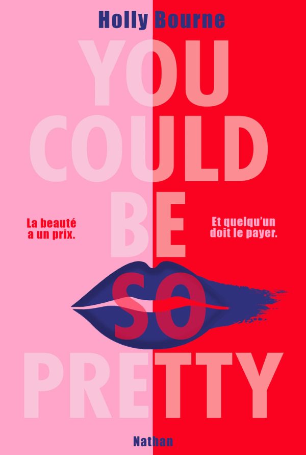 YOU COULD BE SO PRETTY - LA BEAUTE A UN PRIX - ET QUELQU'UN DOIT LE PAYER///NATH
