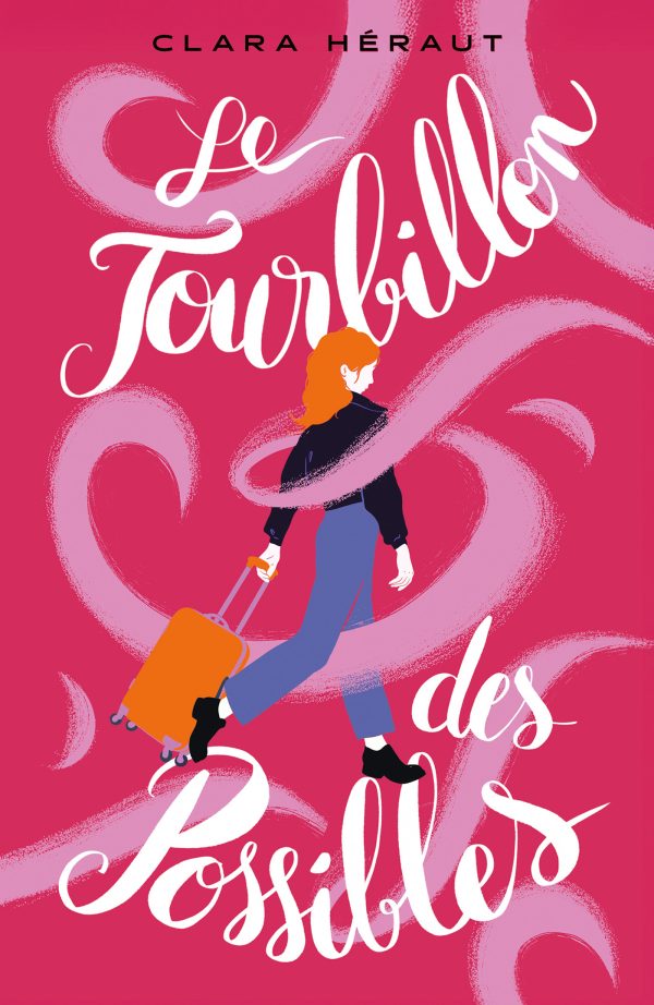 LE TOURBILLON DES POSSIBLES//JEUNES ADULTES 15 ANS ET +/HACHETTE ROMANS/