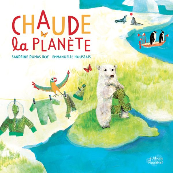 CHAUDE LA PLANETE !//LES CANOES/RICOCHET/