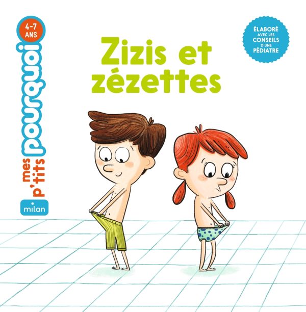 MES P'TITS POURQUOI - ZIZIS ET ZEZETTES - DES 4 ANS//MES P'TITS POURQUOI/MILAN/