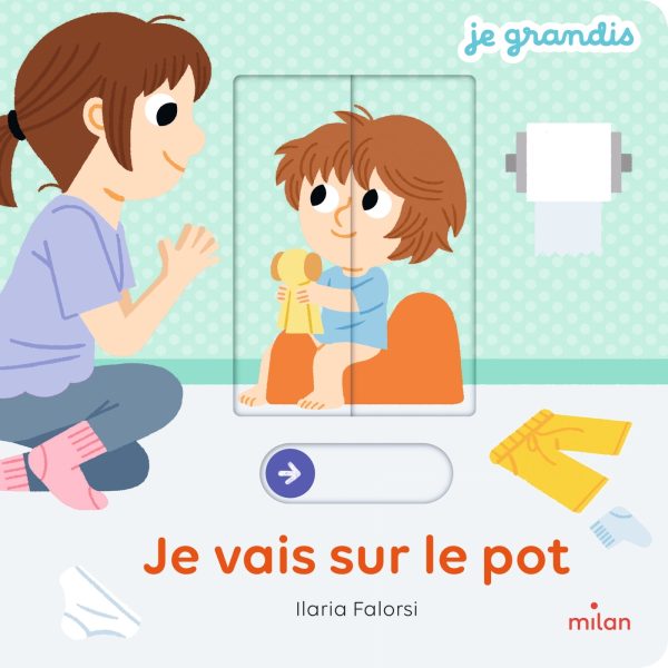 JE GRANDIS - JE VAIS SUR LE POT - LIVRE ANIME - DES 1 AN//JE GRANDIS/MILAN/