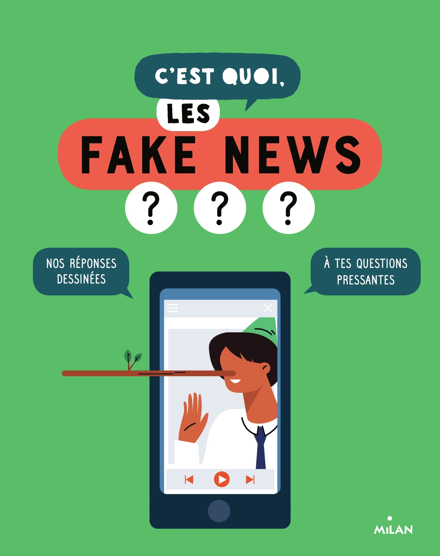 C'EST QUOI, LES FAKE NEWS ? - DES 9 ANS//C'EST QUOI ?/MILAN/