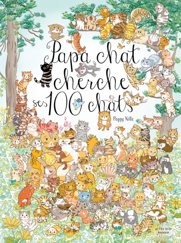 PAPA CHAT CHERCHE SES CENT CHATS//ACTES SUD JEUNESSE/ACTES SUD/