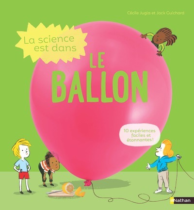 LA SCIENCE EST DANS LE BALLON//LA SCIENCE EST DANS/NATHAN/