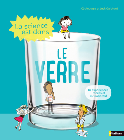 LA SCIENCE EST DANS LE VERRE//LA SCIENCE EST DANS/NATHAN/