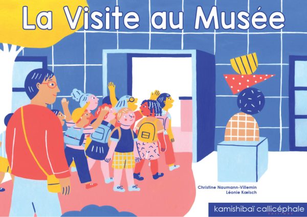 LA VISITE AU MUSEE///CALLICEPHALE/