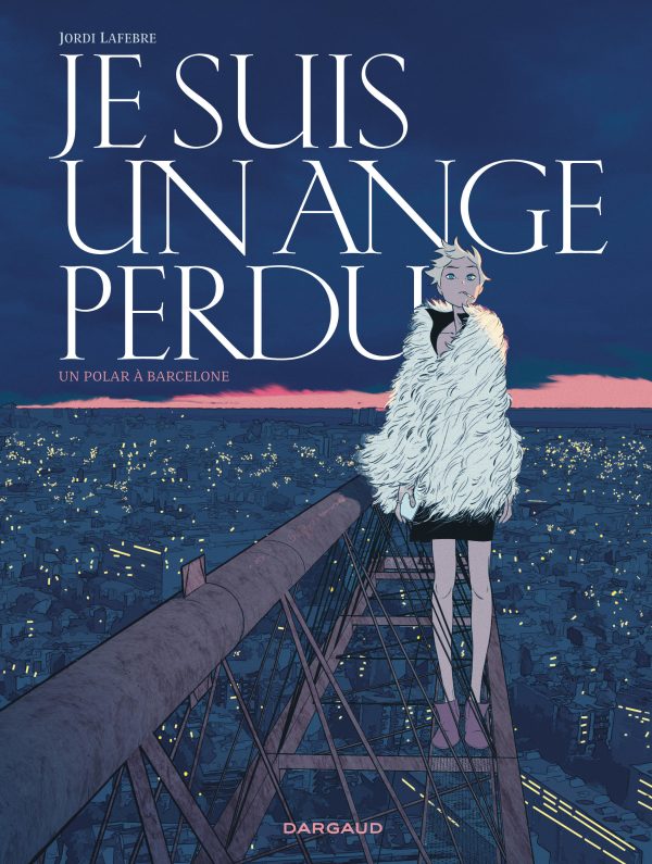 JE SUIS UN ANGE PERDU///DARGAUD/