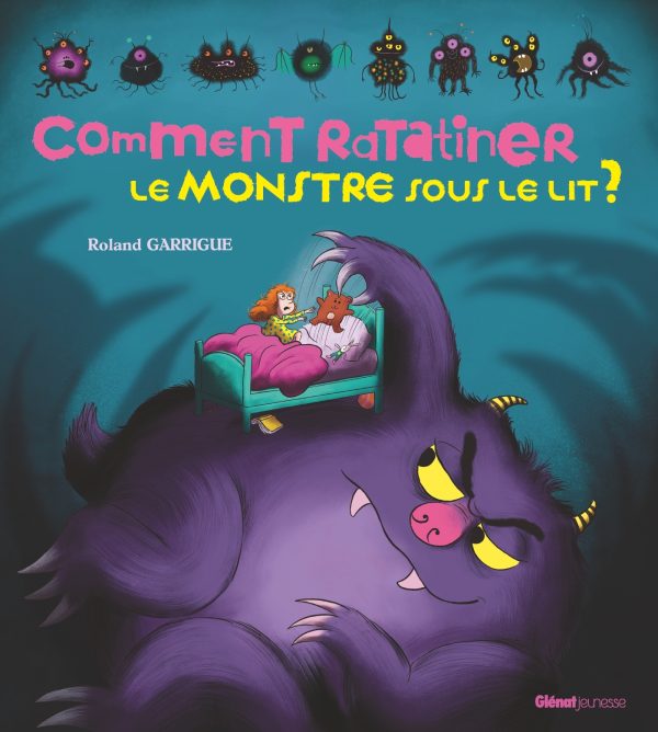 COMMENT RATATINER LE MONSTRE SOUS LE LIT ?/COM/COMMENT RATATINER.../GLENAT JEUNE