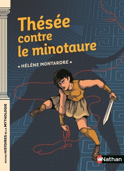 THESEE CONTRE LE MINOTAURE//PETITES HISTOIRES DE LA MYTHOLOGIE/NATHAN/