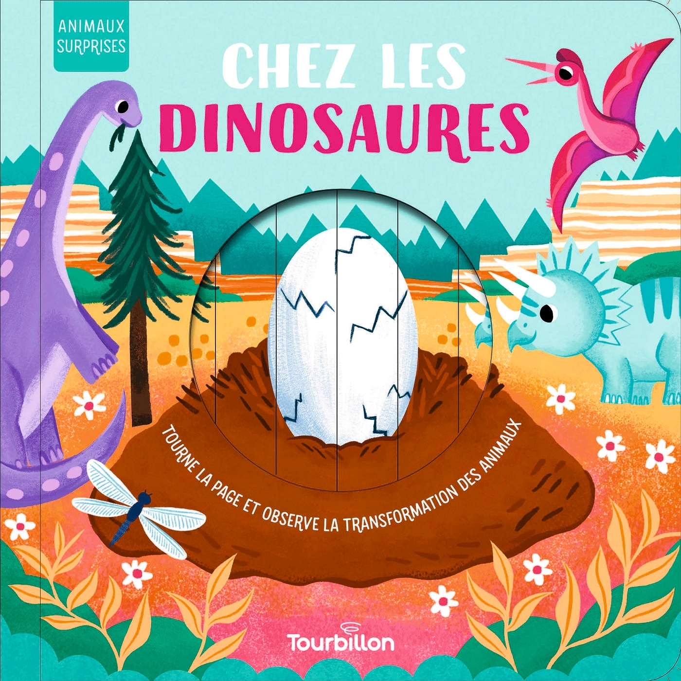 CHEZ LES DINOSAURES//ANIMAUX SURPRISES/TOURBILLON/