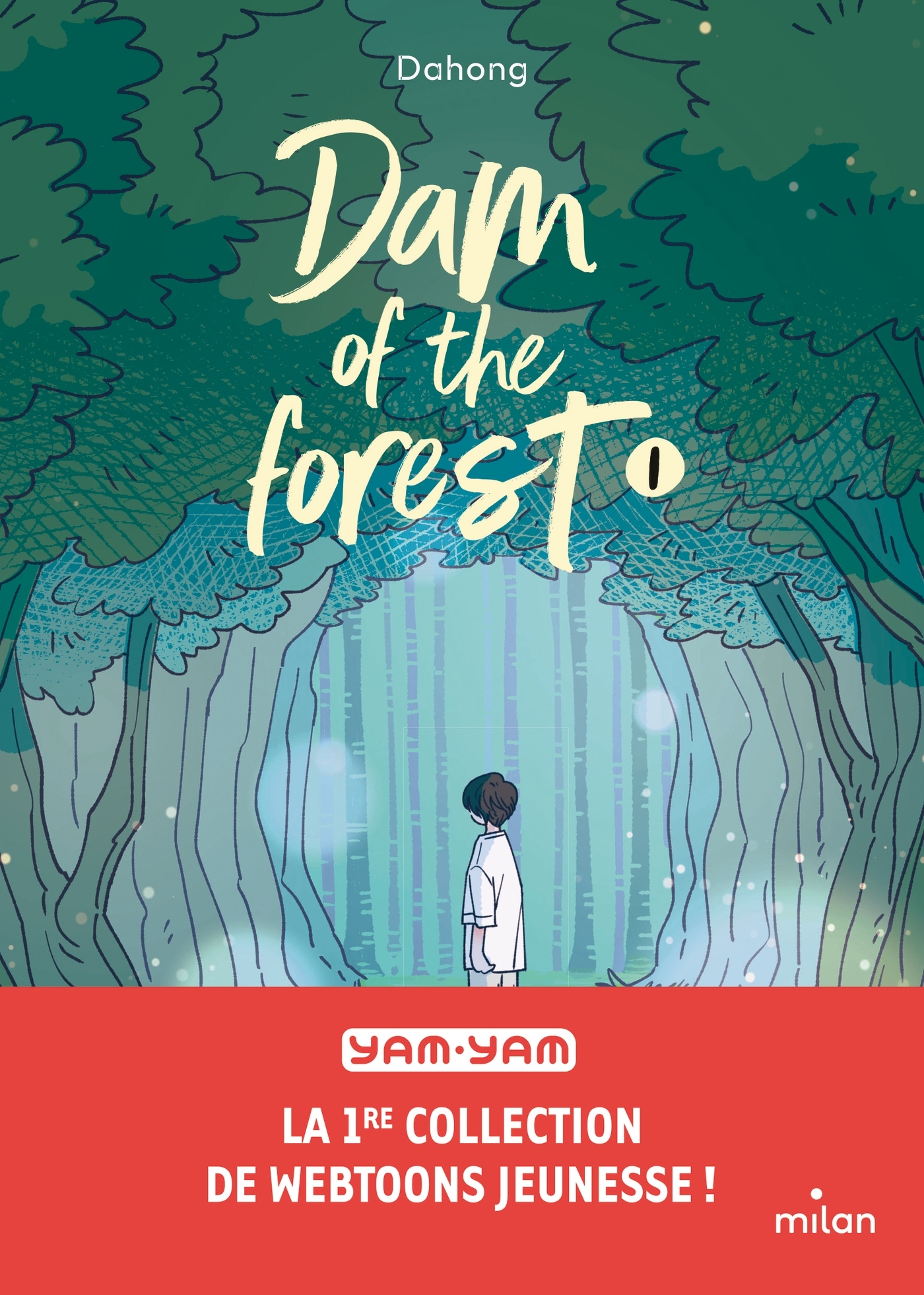 DAM OF THE FOREST, TOME 01/1/YAM YAM/MILAN/DAM OF THE FOREST