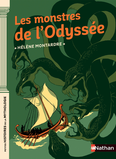 LES MONSTRES DE L'ODYSSEE//PETITES HISTOIRES DE LA MYTHOLOGIE/NATHAN/