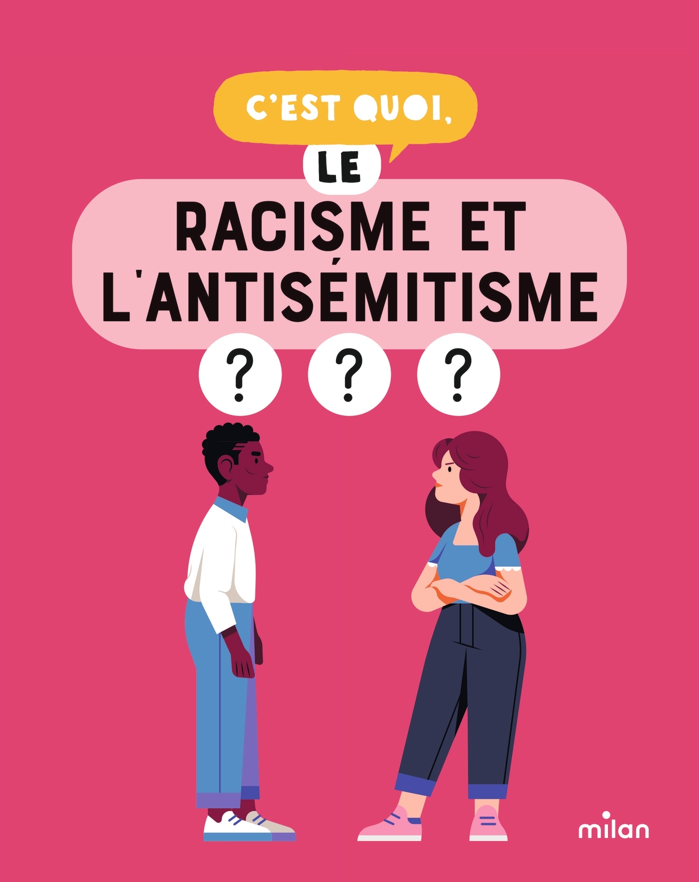 C'EST QUOI, LE RACISME ET L'ANTISEMITISME ?//C'EST QUOI ?/MILAN/