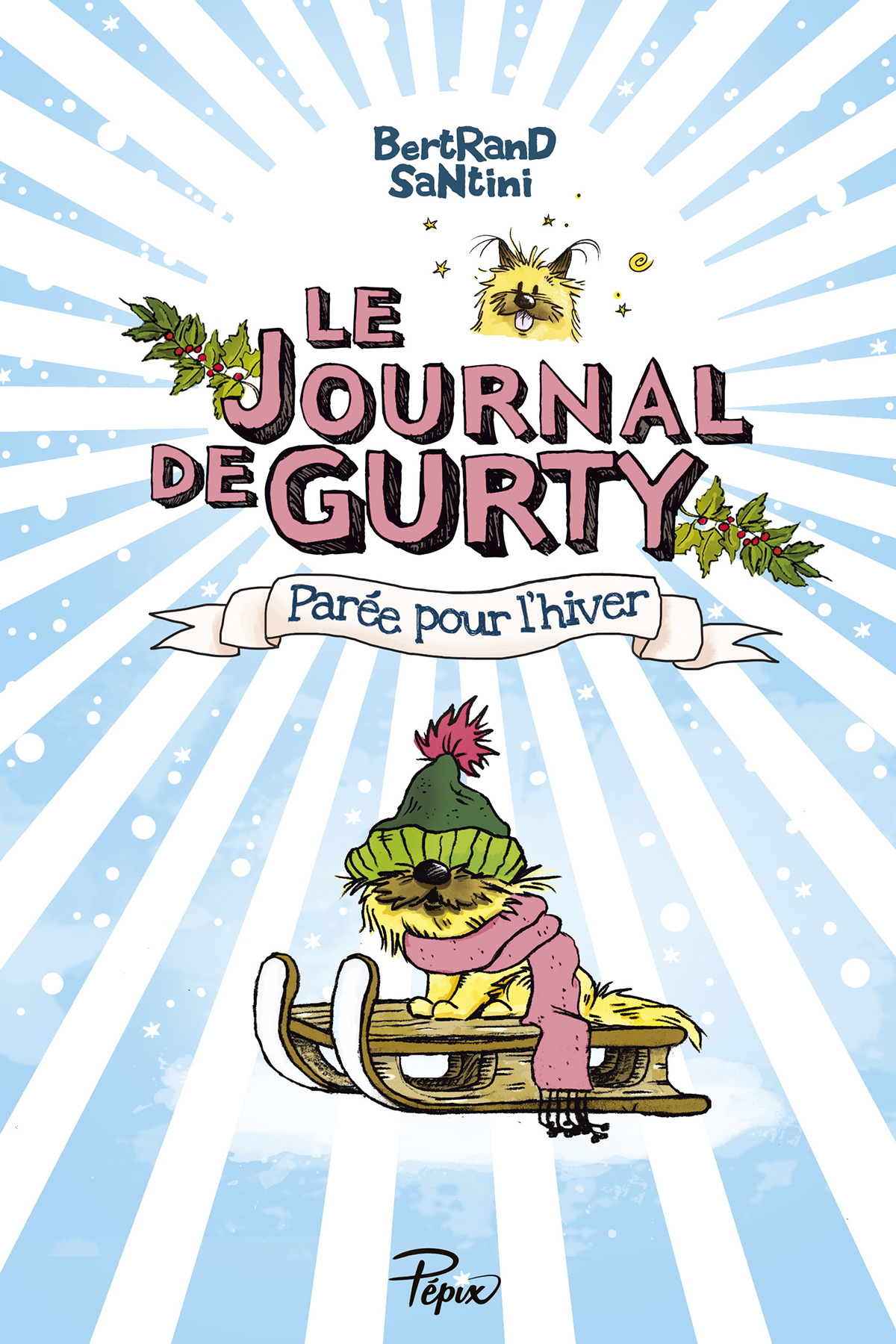 PAREE POUR L'HIVER/2/PEPIX/SARBACANE/LE JOURNAL DE GURTY